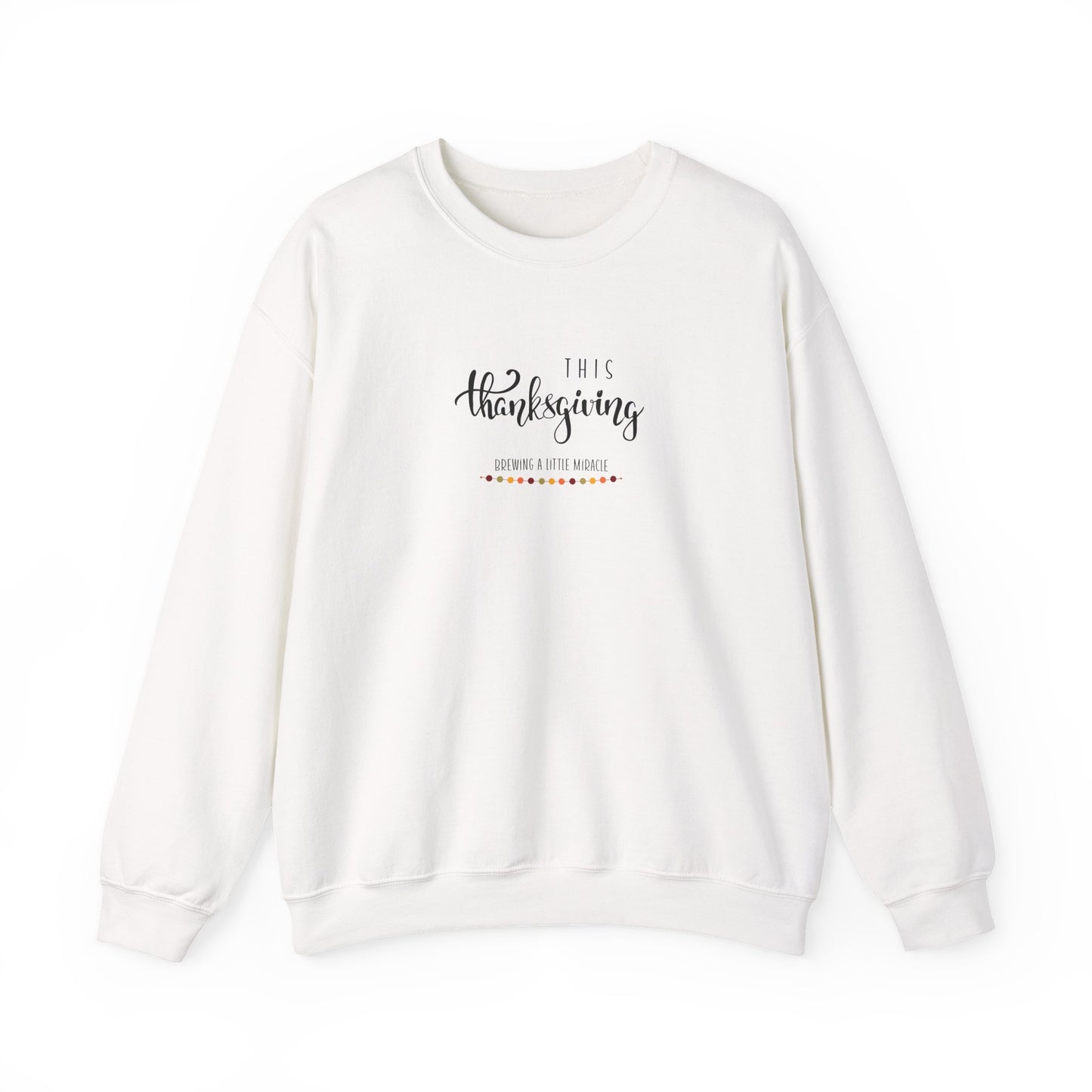 White sweatshirt with 'This is Thanksgiving' text on a white background